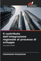 Il contributo dell'integrazione regionale al processo di sviluppo: caso della CEMAC 6206090094 Book Cover