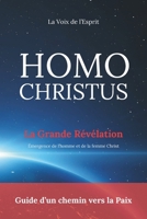Homo Christus - Guide d'un chemin vers la Paix: Emergence de l'homme et de la femme Christ (French Edition) B0FLVSXMZT Book Cover