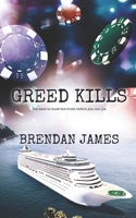 Greed Kills 151433044X Book Cover