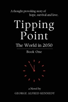 Tipping Point: The World in 2050 - Book One B0D7V3DRBK Book Cover