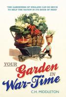 Your Garden in War-Time 1845136047 Book Cover