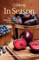 Fine Cooking in Season: Your Guide to Choosing and Preparing the Season's Best 160085303X Book Cover