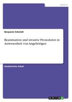 Reanimation Und Invasive Prozeduren in Anwesenheit Von Angehörigen (German Edition) 3668915105 Book Cover