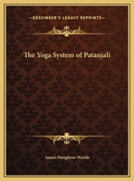 The Yoga-System of Patanjali 0766145026 Book Cover