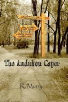 The Audubon Caper: The Untold Story of the Theft of an American Treasure 1612960944 Book Cover