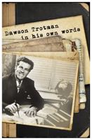 Dawson Trotman: In His Own Words 1617479217 Book Cover