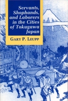 Servants, Shophands, and Laborers in the Cities of Tokugawa Japan 069102961X Book Cover