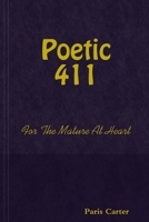 Poetic 411 For The Mature At Heart 1257652508 Book Cover