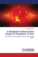 A Multipoint Observation Study for Eruptions at Sun 6139581621 Book Cover