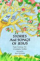 Stories and Songs of Jesus 0915531275 Book Cover