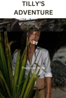 Tilly's Adventure B0C6P8GNHQ Book Cover