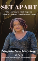 Set Apart: The Journey to Find Hope in Times of Shame, Loneliness and Death B0FDGS4NHG Book Cover