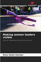 Making women leaders visible 6204170325 Book Cover