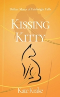 Kissing Kitty (Fairbright Falls Shifters Short and Sweet) B0F88SCY1M Book Cover