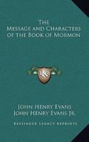 The Message and Characters of the Book of Mormon 1162732504 Book Cover