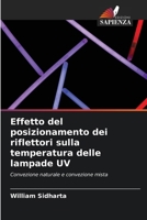 Effetto del posizionamento dei riflettori sulla temperatura delle lampade UV (Italian Edition) 6209338712 Book Cover