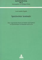 Sprichwoerter Kontrastiv: Eine Vergleichende Studie Der Struktur Und Funktion Von Sprichwoertern Im Deutschen Und Im Fɔn 3906765180 Book Cover