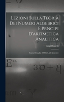 Lezioni Sulla Teoria Dei Numeri Algebrici E Prncipi D'Aritmetica Analitica; Corso D'Analisi 1920-21, 20 Semestre 1018095802 Book Cover