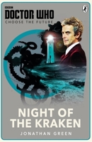 Doctor Who: Choose the Future: Night of the Kraken 1405926503 Book Cover