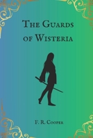 The Guards of Wisteria B0C9S84XKD Book Cover