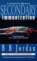 Secondary Immunization: A Scientific Mystery (Scientific Mysteries) 0425171183 Book Cover