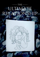 The Ultimate Relationship Part I 0648377830 Book Cover