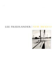 Lee Friedlander: New Mexico 1934435112 Book Cover