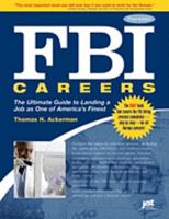 FBI Careers: The Ultimate Guide to Landing a Job as One of America's Finest 1563708906 Book Cover