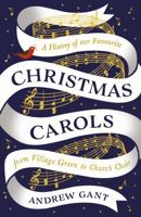 Christmas Carols: From Village Green to Church Choir 0718031520 Book Cover