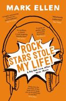 Rock Stars Stole My Life! 1444775499 Book Cover