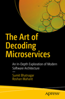 The Art of Decoding Microservices: An In-Depth Exploration of Modern Software Architecture B0DPH897V3 Book Cover