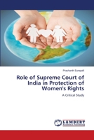 Role of Supreme Court of India in Protection of Women's Rights: A Critical Study 6207641639 Book Cover