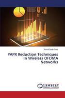 PAPR Reduction Techniques In Wireless OFDMA Networks 3659486582 Book Cover