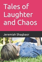 Tales of Laughter and Chaos B0C91RFXX9 Book Cover