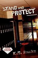 Stand and Protect: Book One in a Thriller Series 1732588600 Book Cover