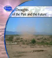 Droughts of the Past and the Future (Donnelly, Karen J. Earth's Changing Weather and Climate.) 0823962172 Book Cover