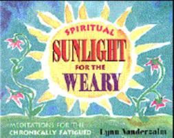 Spiritual Sunlight for the Weary Soul 087788823X Book Cover