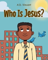 Who Is Jesus? 1648019048 Book Cover