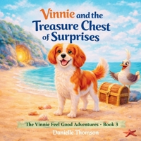 Vinnie and the Treasure Chest of Surprises (The Vinnie Feel Good Adventures) B0GVDR6YF2 Book Cover