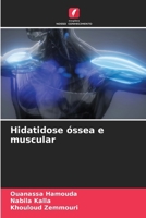 Hidatidose óssea e muscular (Portuguese Edition) 6208206499 Book Cover