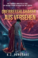 Oberbefehlshaber aus Versehen (German Edition) B0HK788ZG3 Book Cover