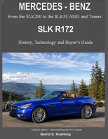 MERCEDES-BENZ, The SLK models: The R172 1505473721 Book Cover