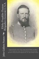 Elisha Franklin Paxton, Brigadier-General: Composed Of His Letters From Camp And Field While An Officer In The Confederate Army 1120642000 Book Cover