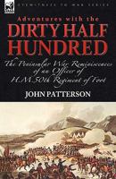 Adventures with the Dirty Half Hundred-The Peninsular War Reminiscences of an Officer of H. M. 50th Regiment of Foot 1846779073 Book Cover