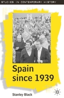 Spain since 1939: From Margins to Centre Stage 140393570X Book Cover