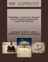 Rockefeller v. Orans U.S. Supreme Court Transcript of Record with Supporting Pleadings 1270534890 Book Cover