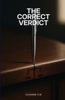 The Correct Verdict: When a Forensic Accountant Discovers the Price of Precision B0GYD5M722 Book Cover