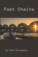 Past Chains 0578669323 Book Cover