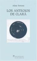 Los Anteojos de Clara (Coleccion Escritura de Hoy) 9506947201 Book Cover