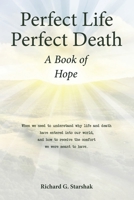 Perfect Life Perfect Death A Book of Hope B0CP4FXRNK Book Cover